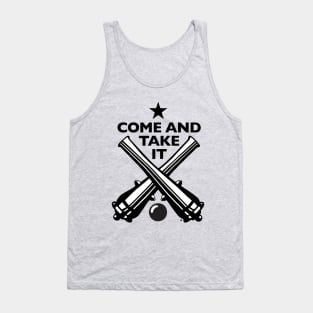 Come and take it! Tank Top